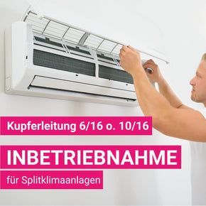 Inbetriebnahmepaket Splitklimanlage Kupferdimension 6/16mm o. 10/16mm